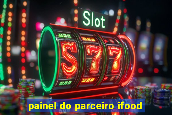 painel do parceiro ifood